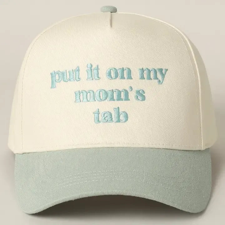 Put It On My Moms Tab Embroidered Ball Cap