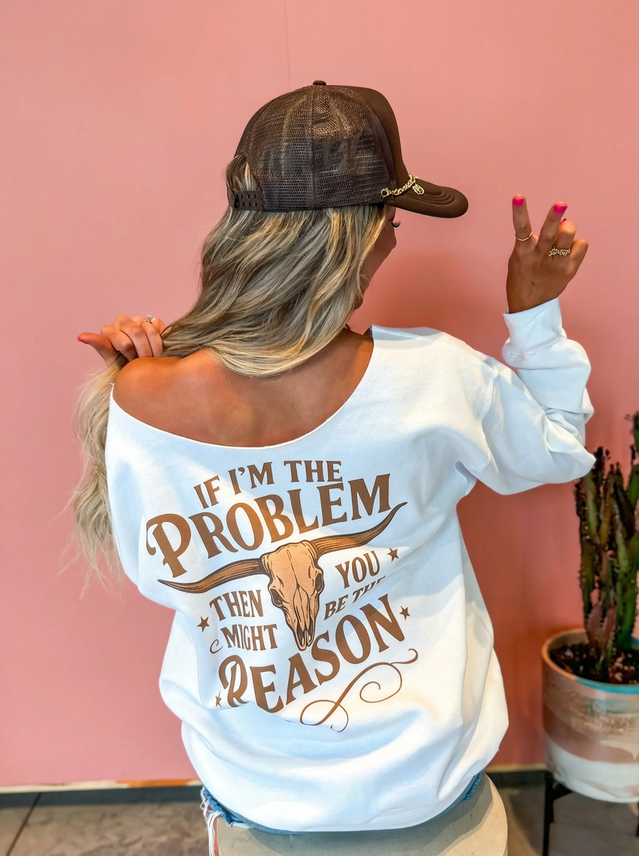 If Im The Problem Crewneck