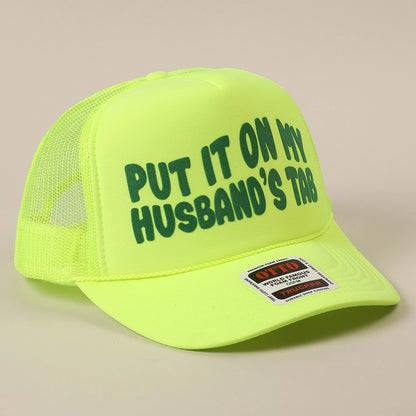 Put It On My Husbands Tab Mesh Trucker Hat