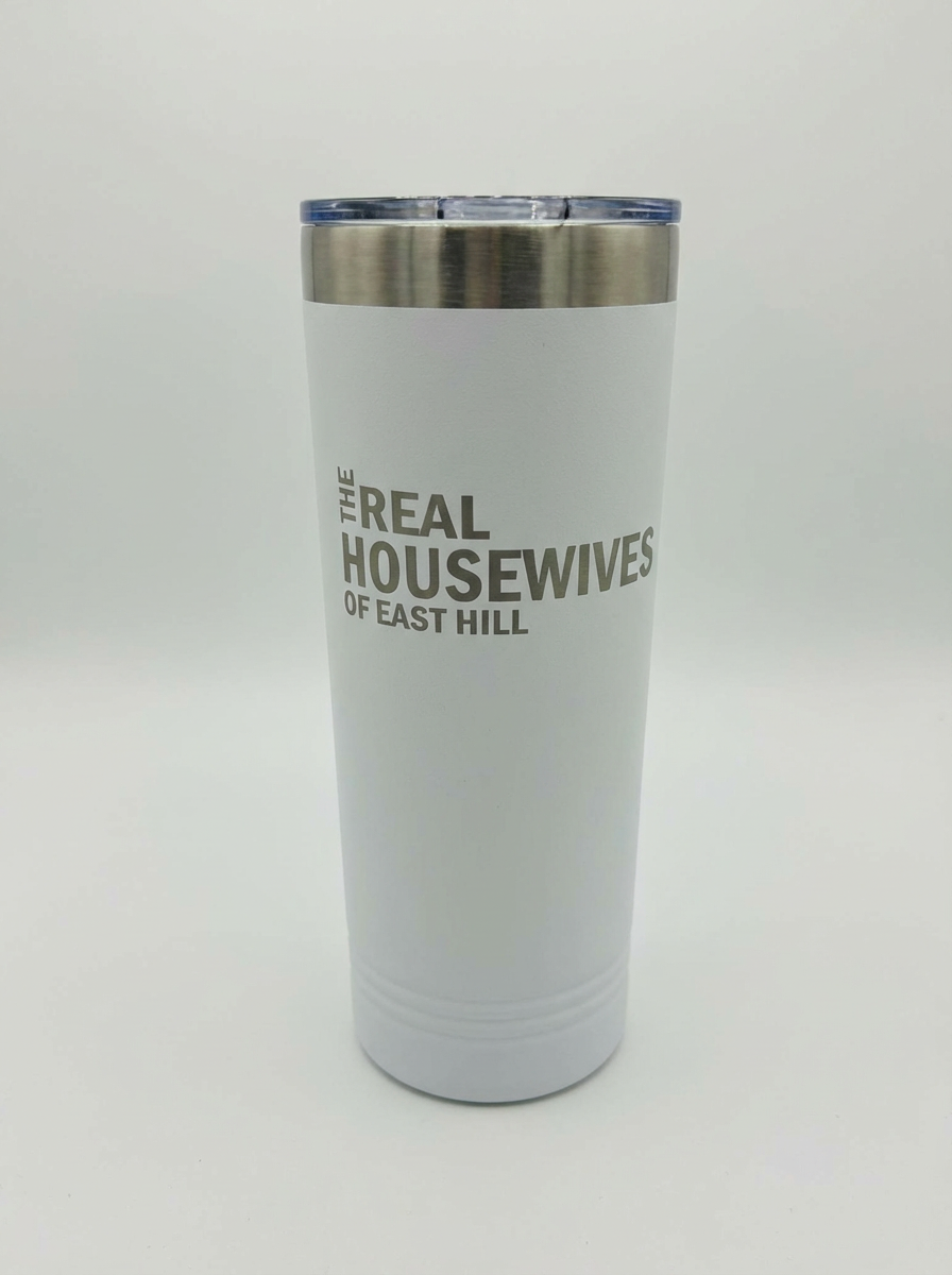 Real Housewives Skinny Tumbler