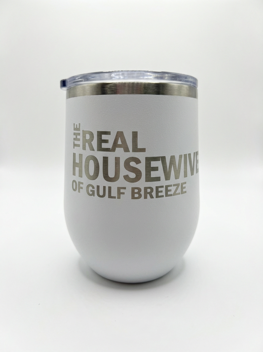 Real Housewives Wine Tumbler